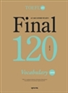 TOEFL iBT Final 120 Vocabulary ȭ - iBT  120  